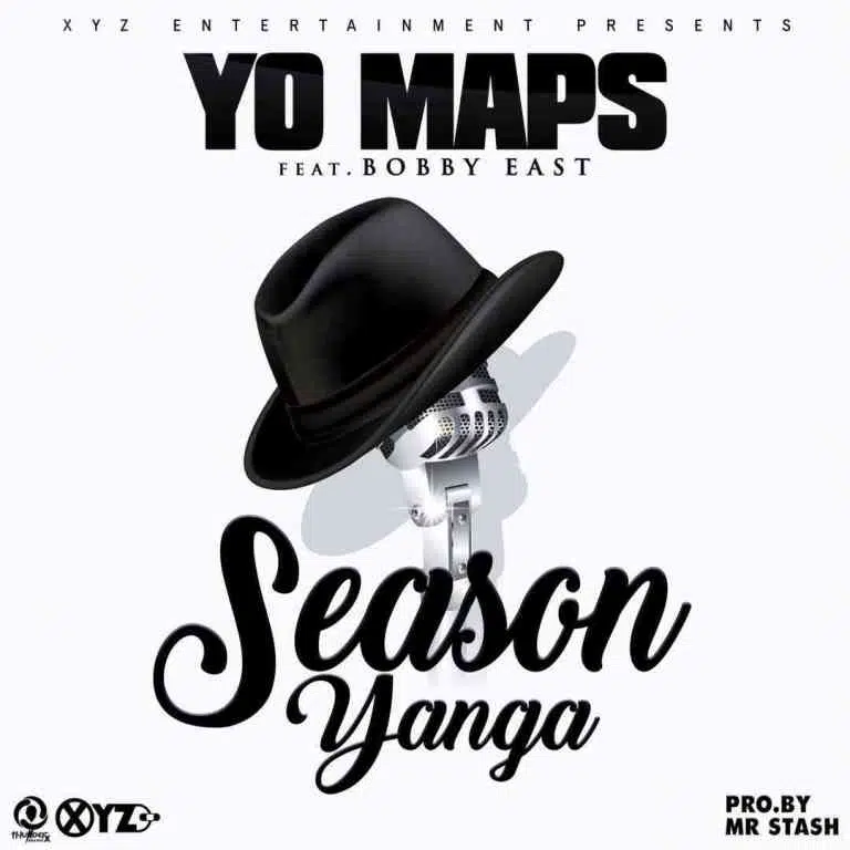 DOWNLOAD: Yo Maps Feat Bobby East – “Season Yanga” Mp3