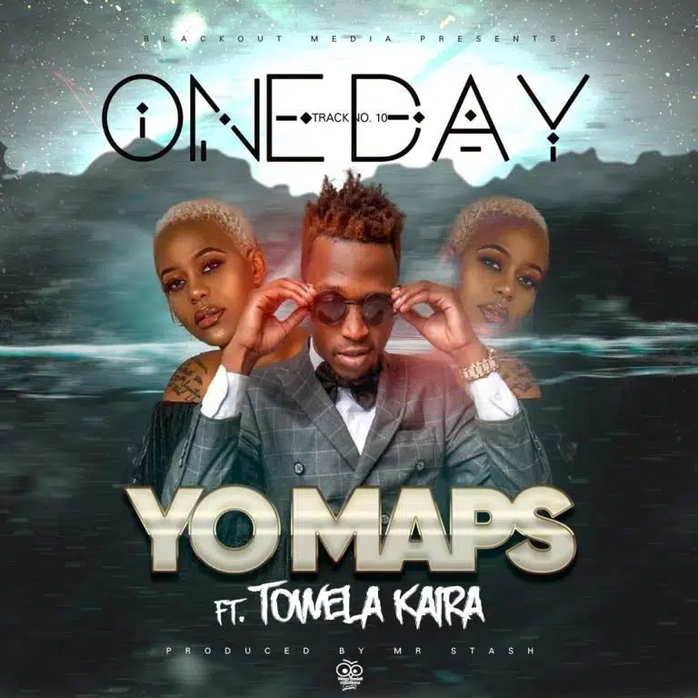 DOWNLOAD: Yo Maps Ft Towela Kaira – “One Day” Mp3