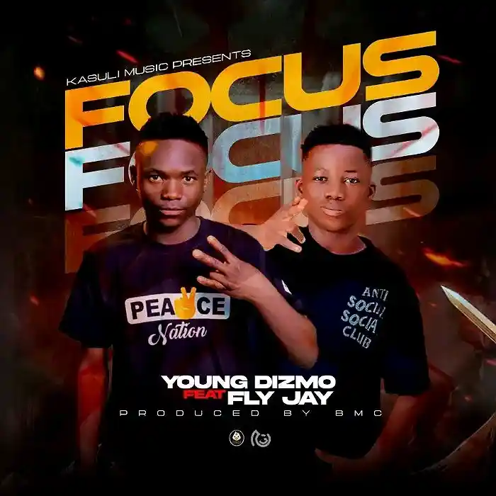 DOWNLOAD: Young DIZMO Ft Fly Jay – “Focus” Mp3