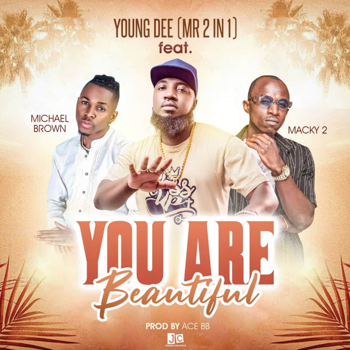 DOWNLOAD: Young Dee Ft Michael Brown & Macky 2 – “You Are Beautiful” Mp3