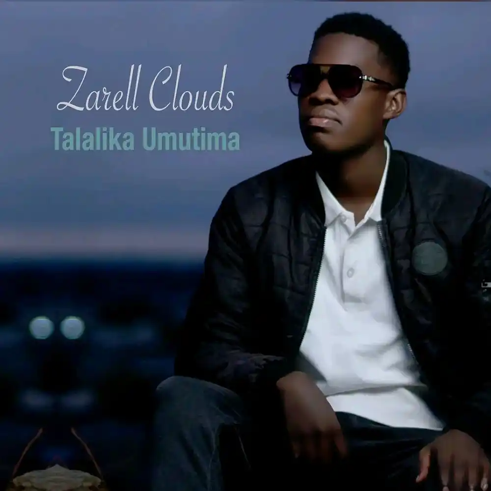 DOWNLOAD: Zarell C Clouds – “Talalika Umutima” Mp3
