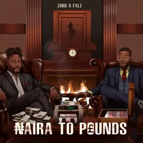 DOWNLOAD: Zoro x Falz – “Naira To Pounds” Mp3