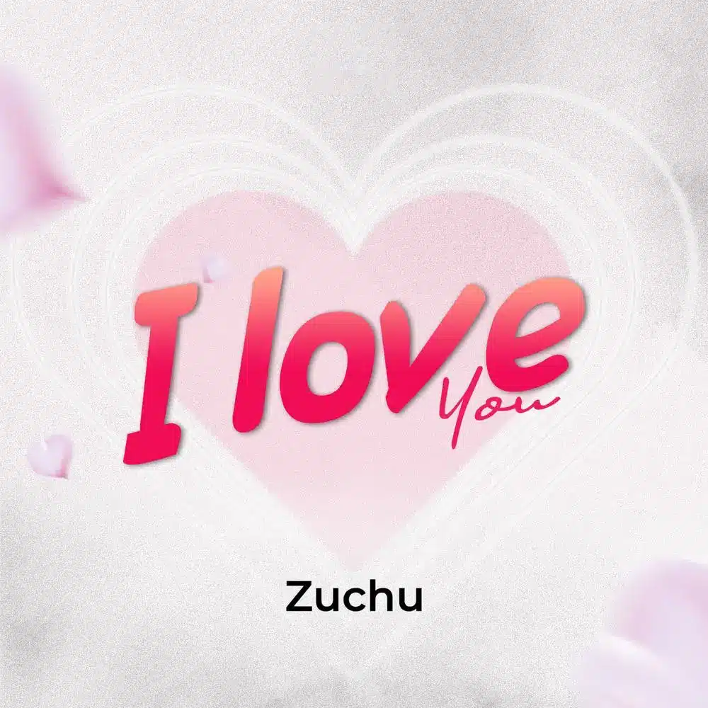 DOWNLOAD: Zuchu – “I Love You” Mp3