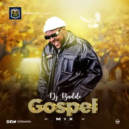 DOWNLOAD MIXTAPE: DJ Baddo – “Gospel Mix” | Full Mixtape