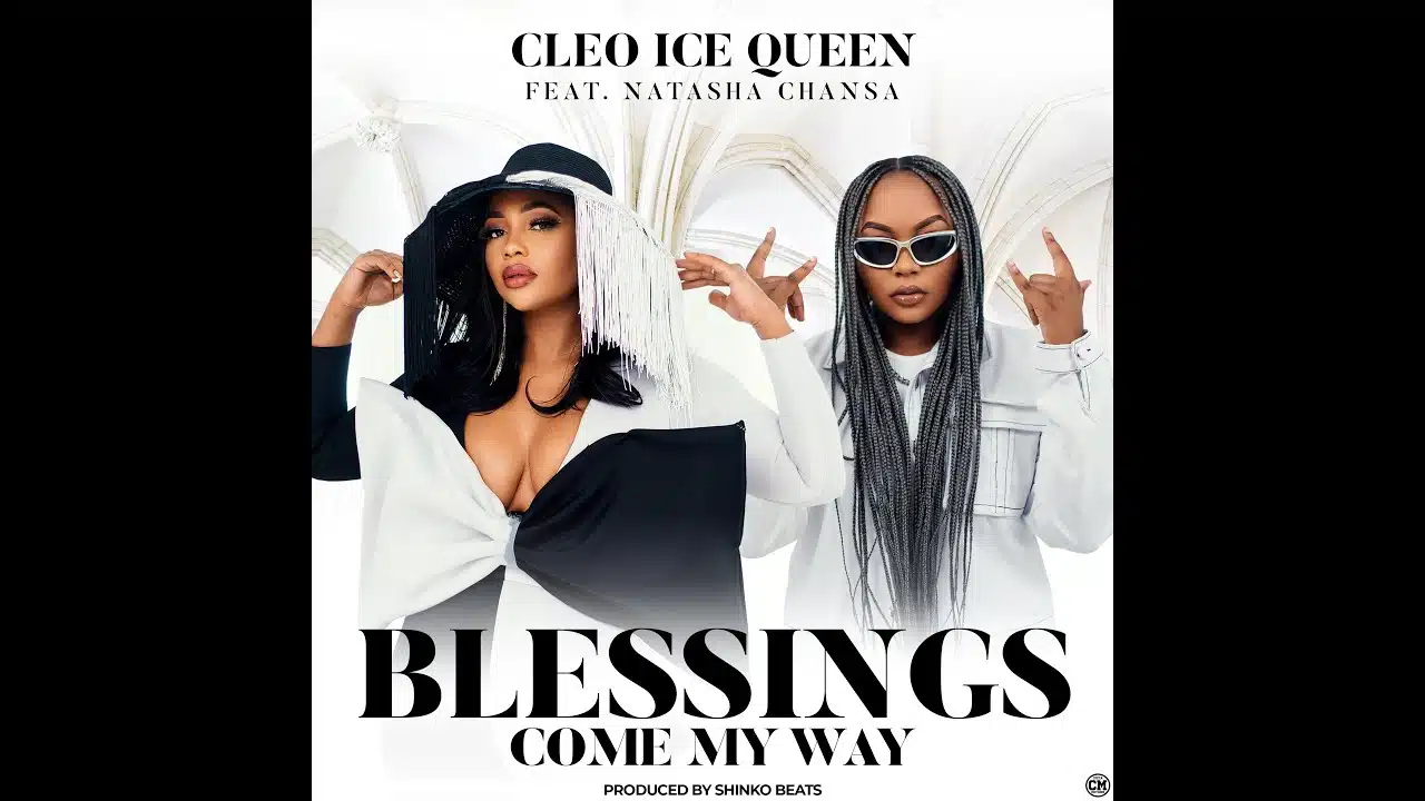 DOWNLOAD VIDEO: Cleo Ice Queen x Natasha Chansa – “Blessings Come My Way” Mp4