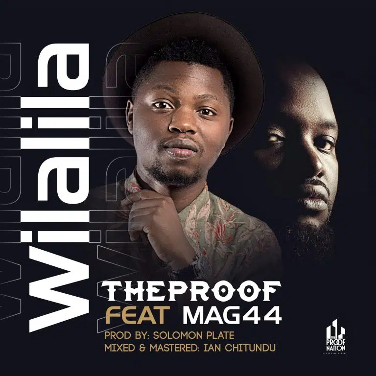 DOWNLOAD: The Proof Ft  Mag44 – “Wilalila” Mp3