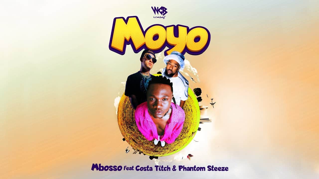 DOWNLOAD: Mbosso Ft Costa Titch & Phantom Steeze – “Moyo” Mp3