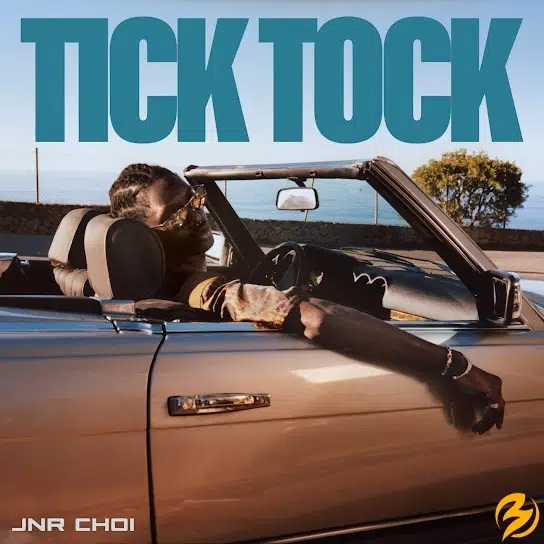 DOWNLOAD: Jnr Choi – “TICK TOCK” Video + Audio Mp3