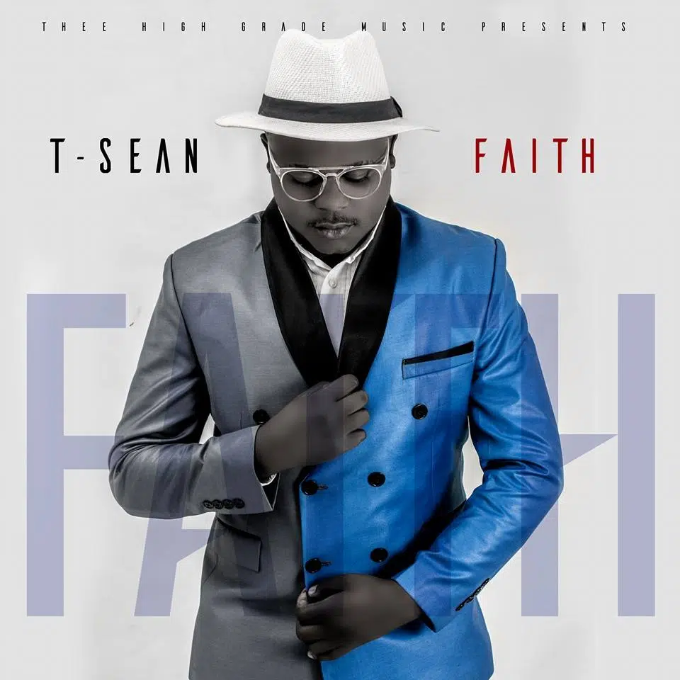 DOWNLOAD ALBUM: T Sean – “Faith” (Full Album)