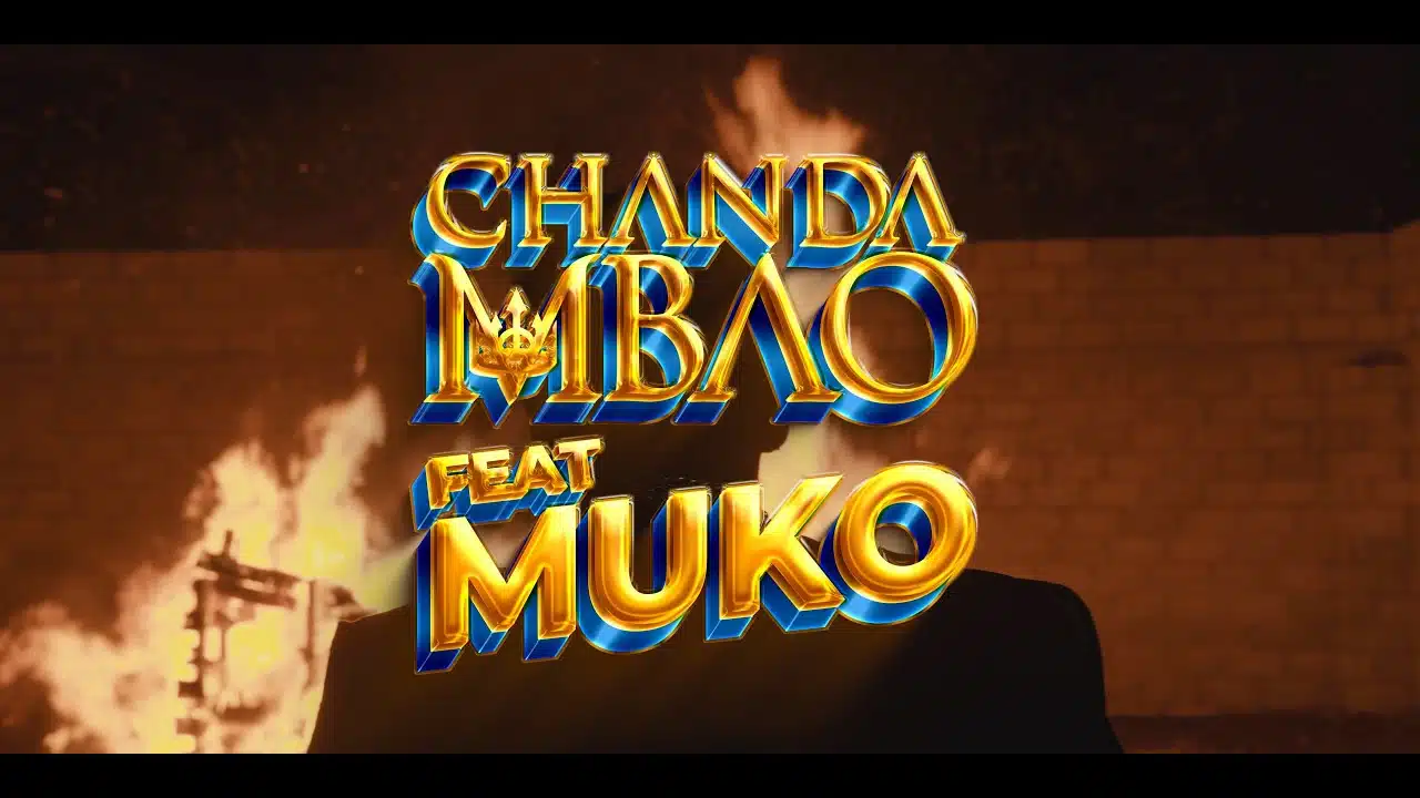 DOWNLOAD VIDEO: Chanda Mbao Ft Muko – “Woah” Mp4