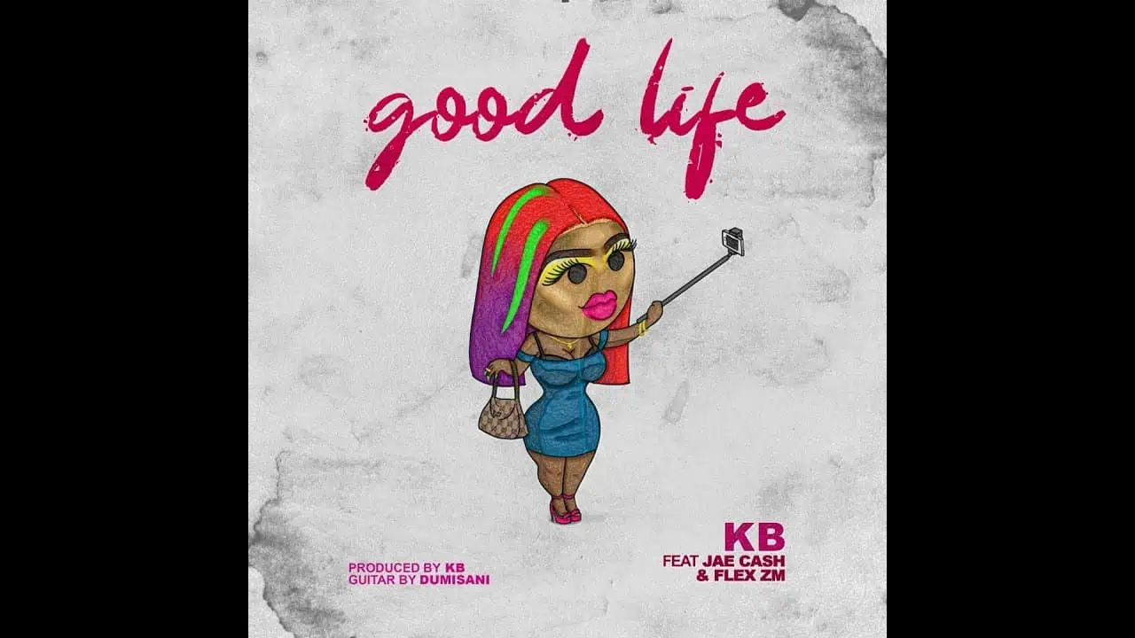 DOWNLOAD VIDEO: KB Ft Jae Cash & Flex Zm – “Good Life” Mp4