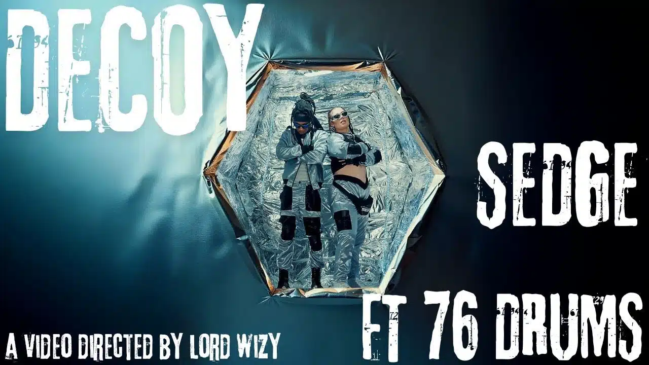 DOWNLOAD VIDEO: Sedge Ft 76 Drums – “Decoy” Mp4