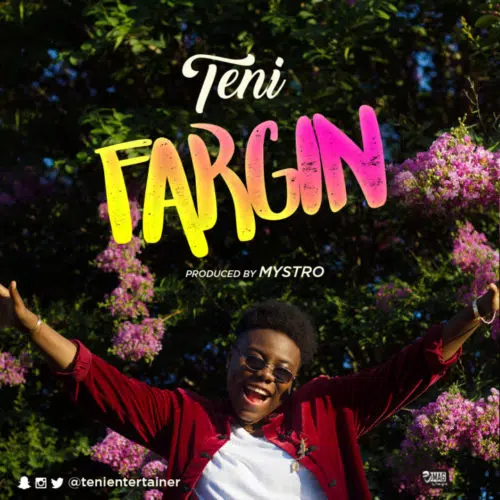 DOWNLOAD: Teni – “Fargin” Mp3