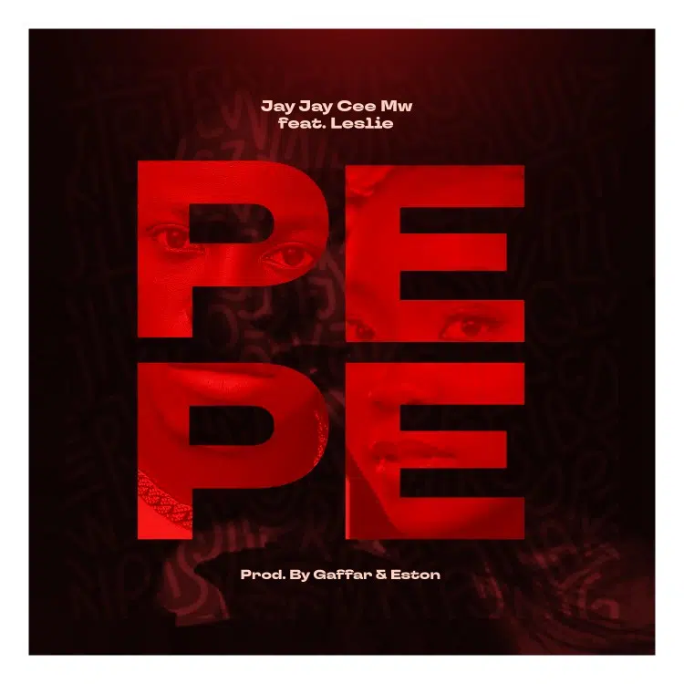 DOWNLOAD: Jay Jay Cee Ft Leslie – “Pepe” Mp3