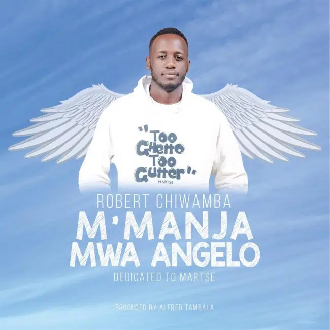 DOWNLOAD: Robert Chiwamba – “Mmanja Mwa Angelo” Mp3