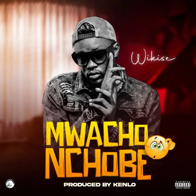 DOWNLOAD: Wikise1992 – “Mwachonchobe” Mp3