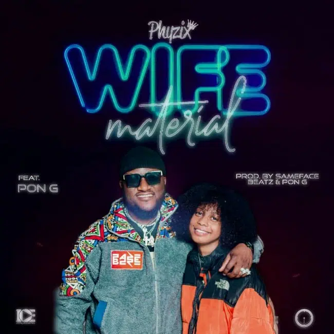 DOWNLOAD: Phyzix – “Wife Material” Mp3