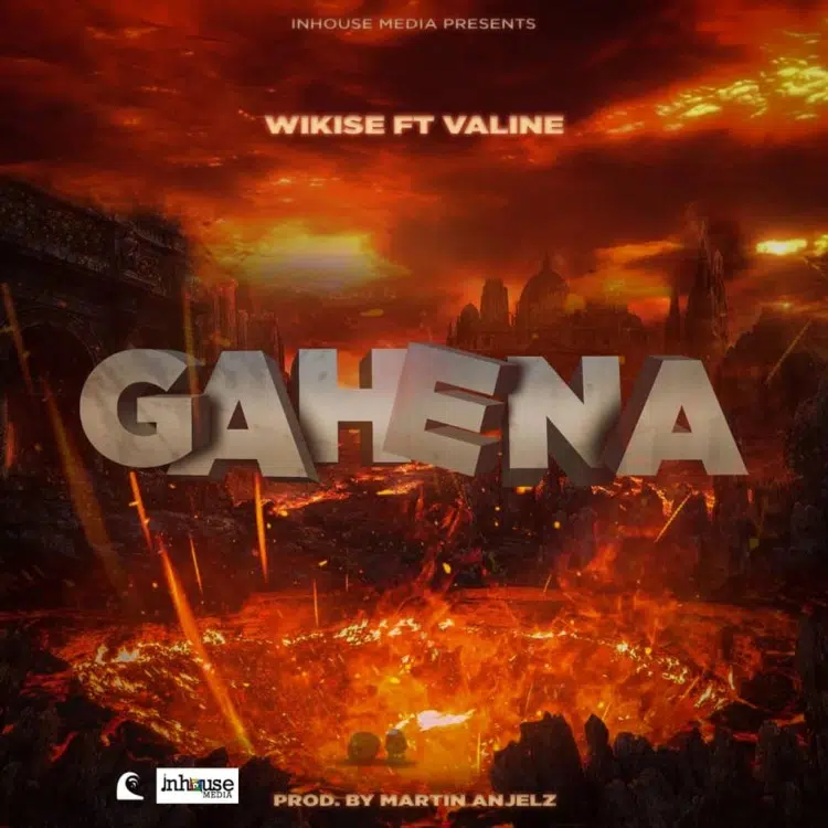 DOWNLOAD: Wikise Feat Valine – “Gahena” Mp3