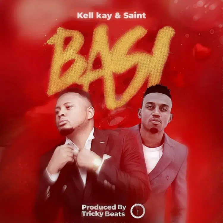 DOWNLOAD: Kell Kay & Saint – “Basi” Mp3