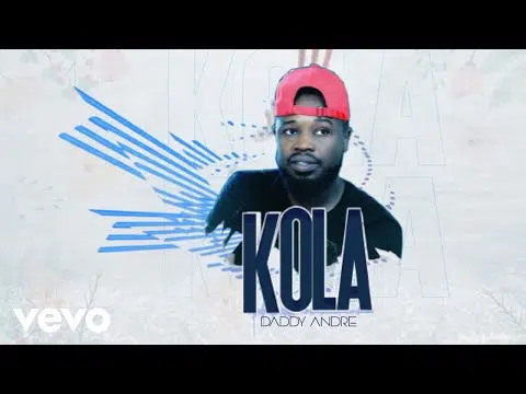 DOWNLOAD: Daddy Andre – “Kola” Mp3