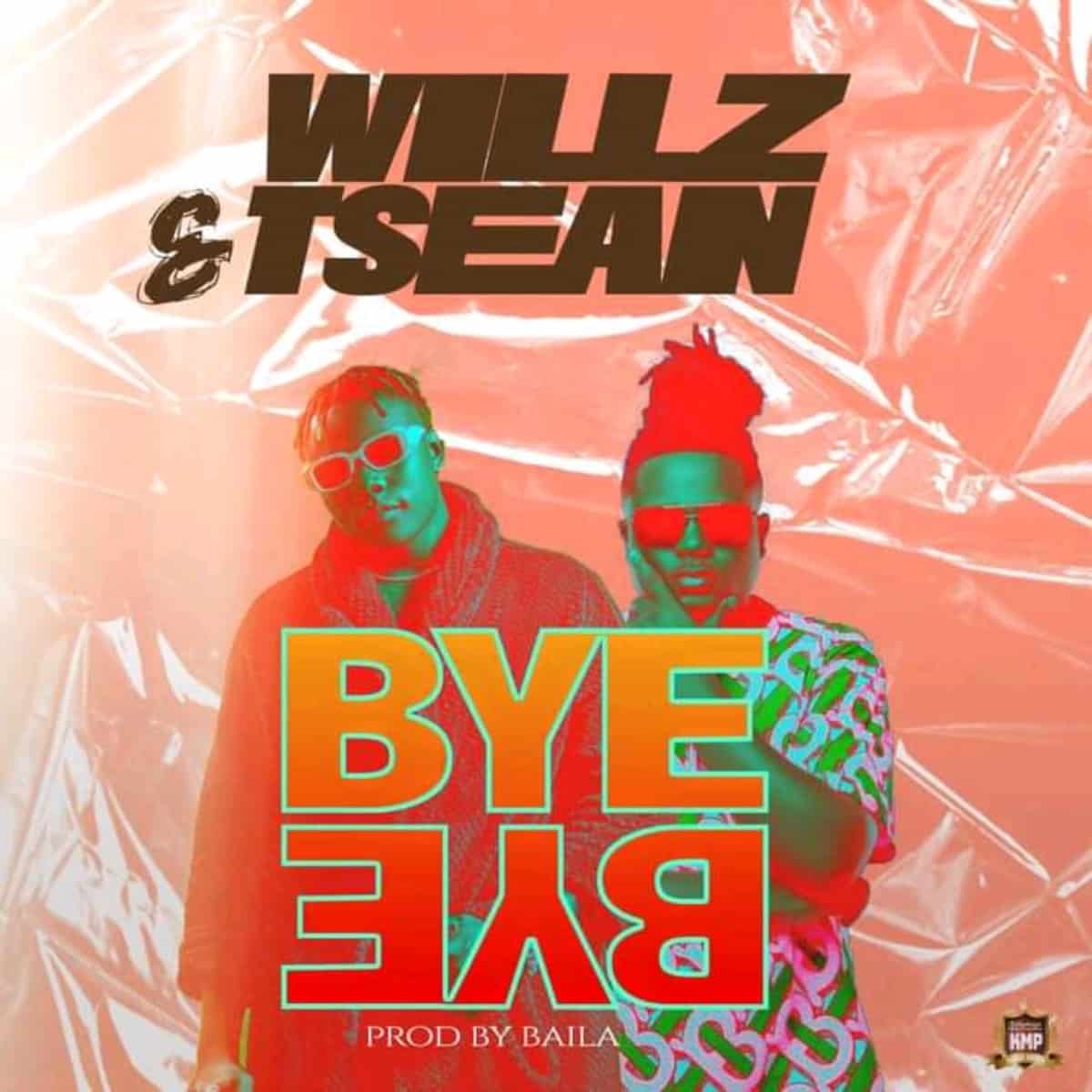 DOWNLOAD: Willz & T Sean – “Bye Bye” Mp3